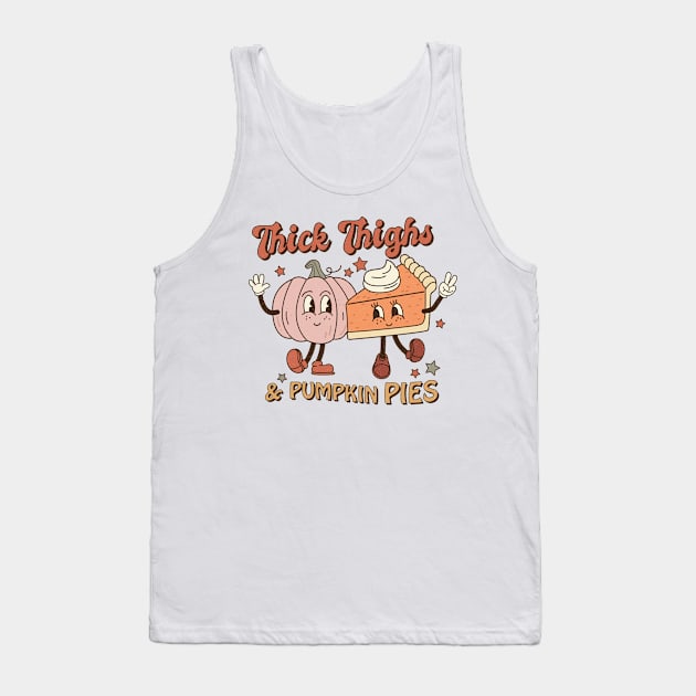 Thick Thighs & Pumpkin Pies Tank Top by EliseOB